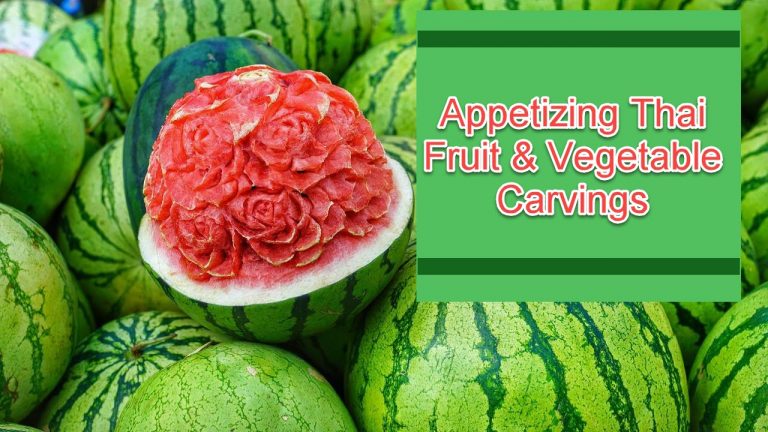 Appetizing Thai Fruit & Vegetable Carvings