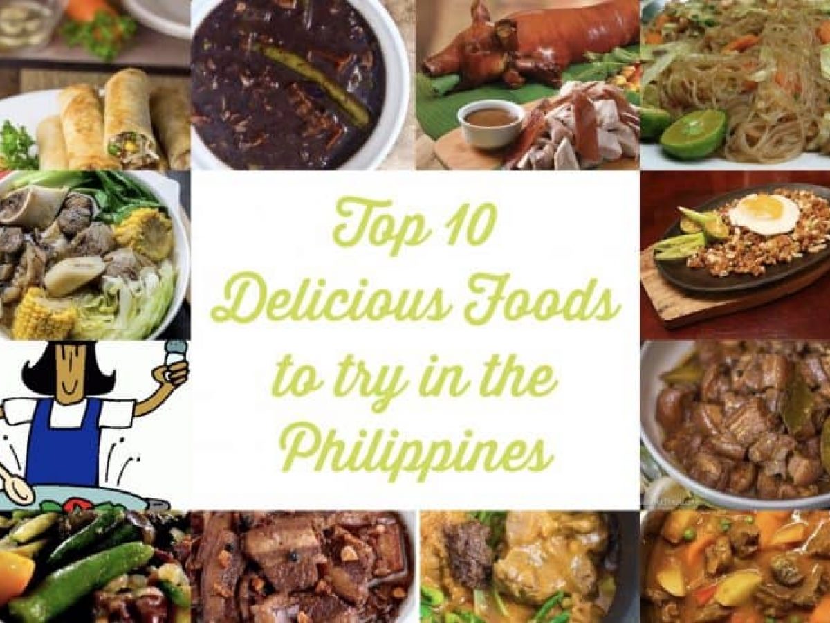 Top 10 Delicious Foods You Must Try In The Philippines Asian Recipe