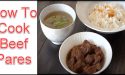 How To Cook Beef Pares