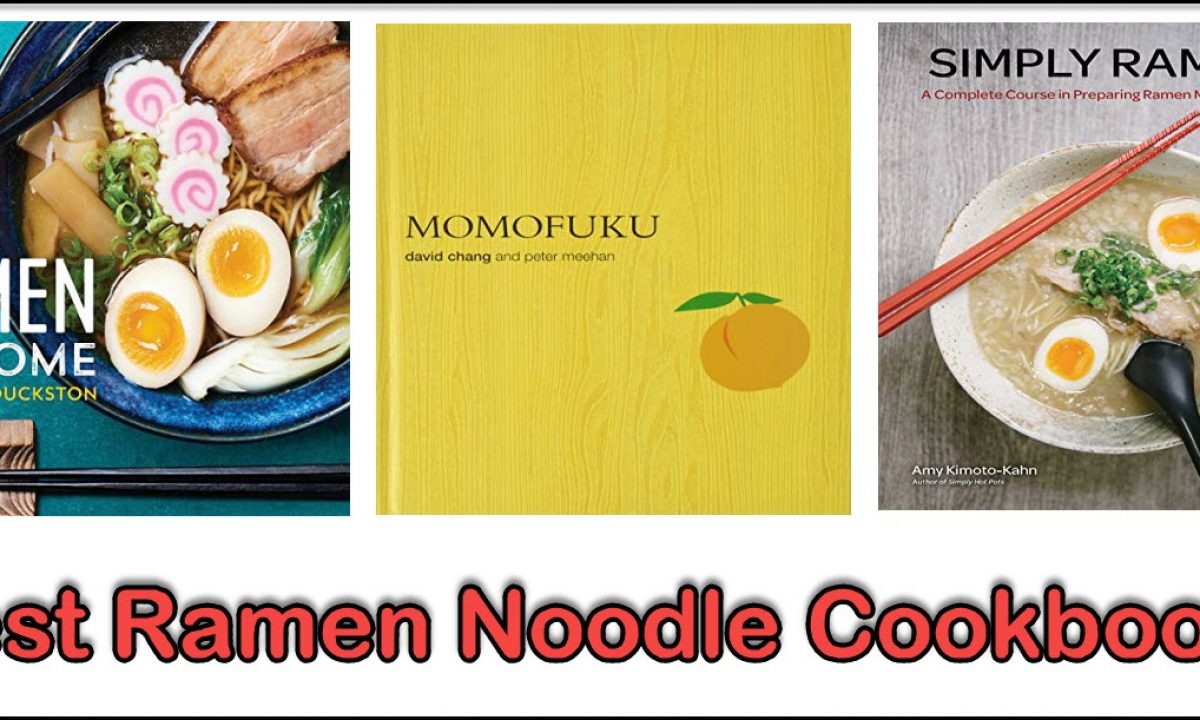 10 Best Ramen Noodle Cookbooks In 2021 Asian Recipe