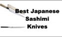 8 Best Japanese Sashimi Knives in 2022