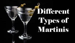 Different Types of Martinis