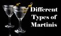 11 Different Types of Martinis with Images