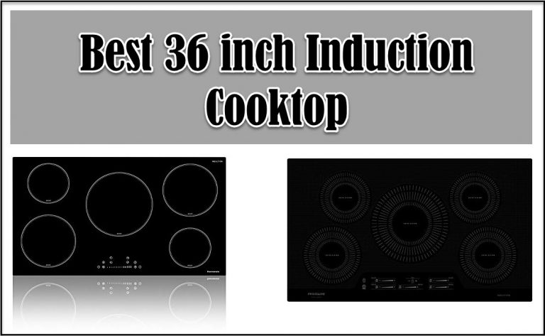 7 Best 36 inch Induction Cooktop in 2024