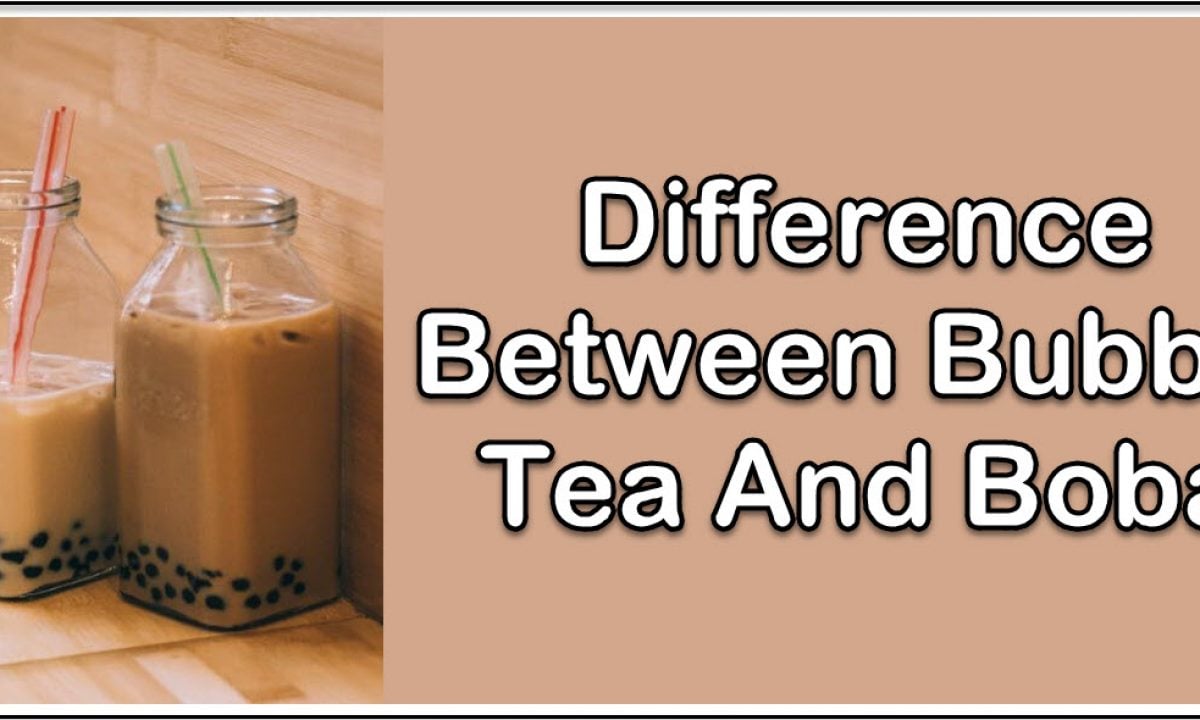 Difference Between Bubble Tea Vs Boba Asian Recipe