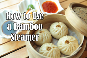 How to Use a Bamboo Steamer