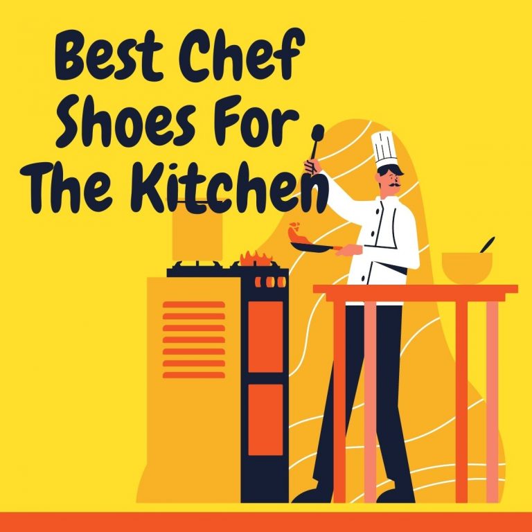 9 Best Chef Shoes For The Kitchen