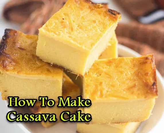 How To Make Cassava Cake