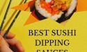 9 Best Sushi Dipping Sauces in 2022