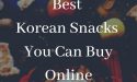 27 Best Korean Snacks You Can Buy Online in 2022
