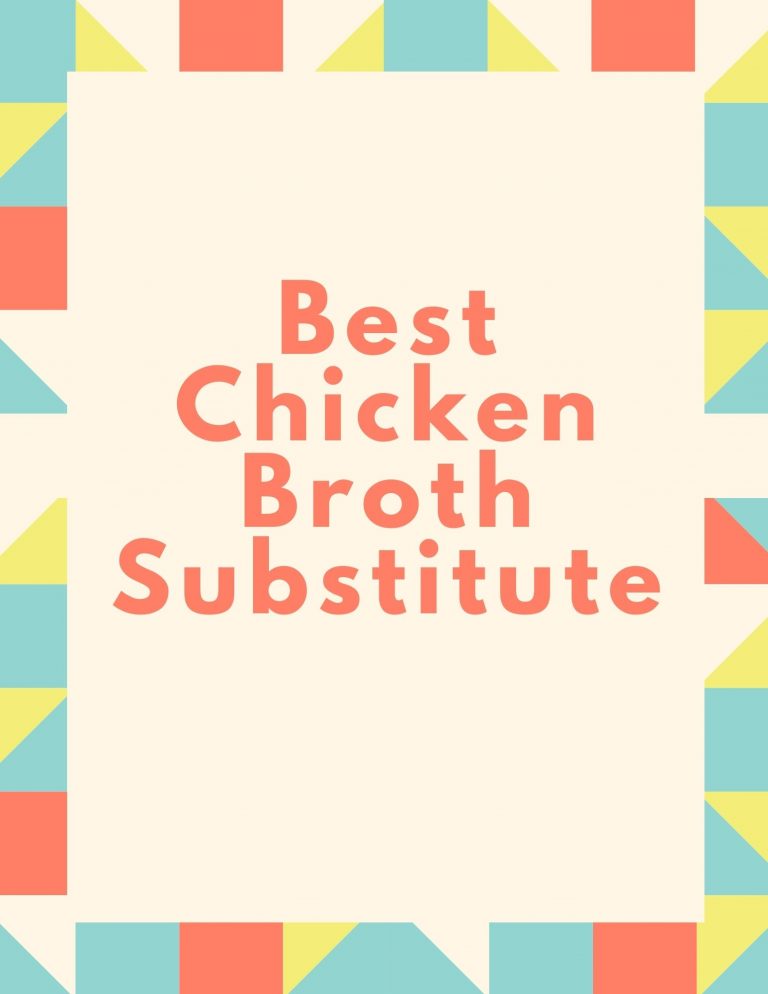 12 Best Chicken Broth Substitute