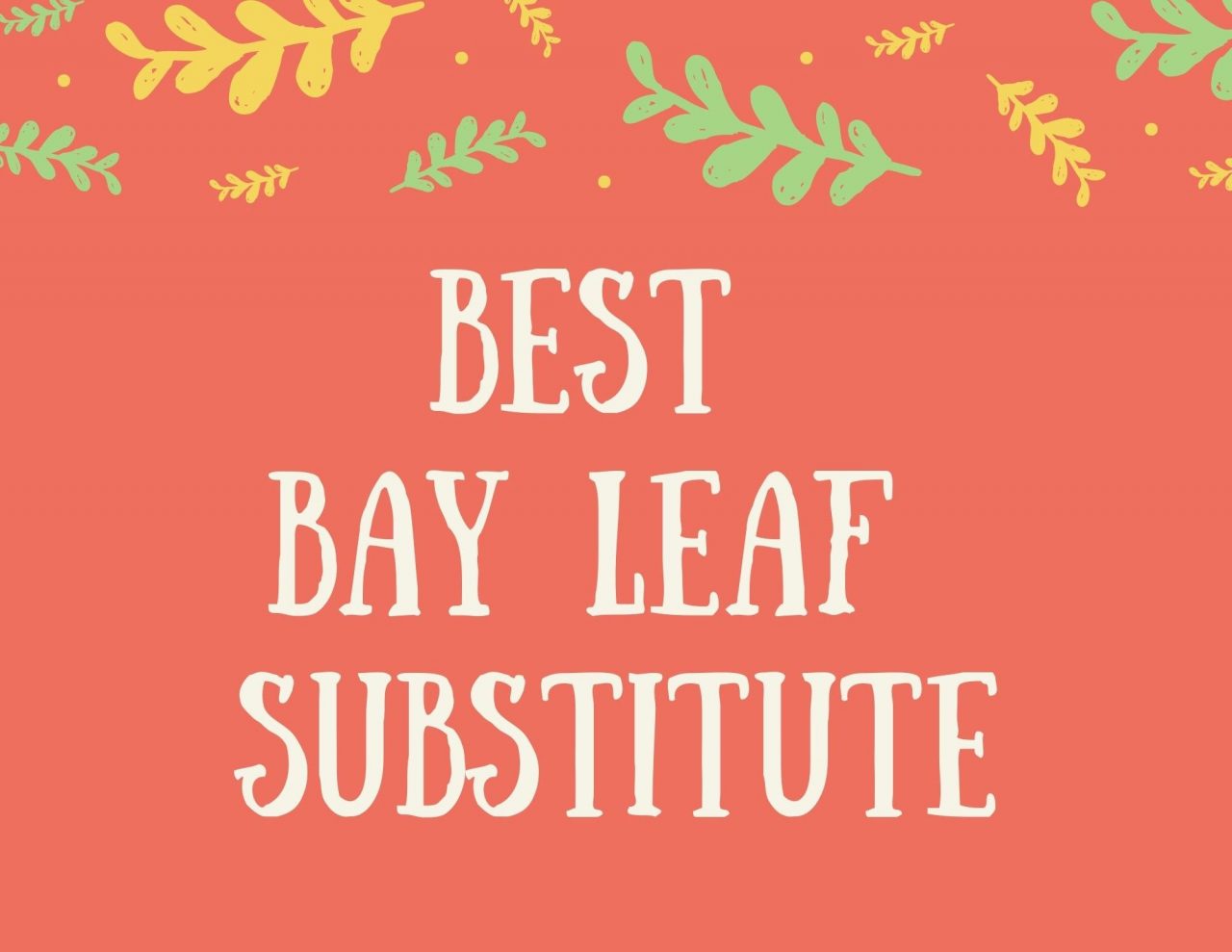 6-best-bay-leaf-substitute-asian-recipe