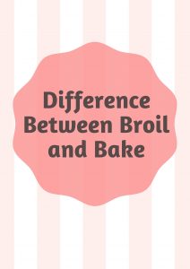 difference between broil and bake