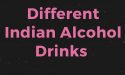 10 Different Indian Alcohol Drinks With Images
