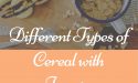 7 Different Types of Cereal with Images