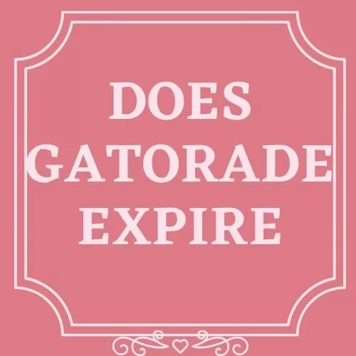 Does Gatorade Expire