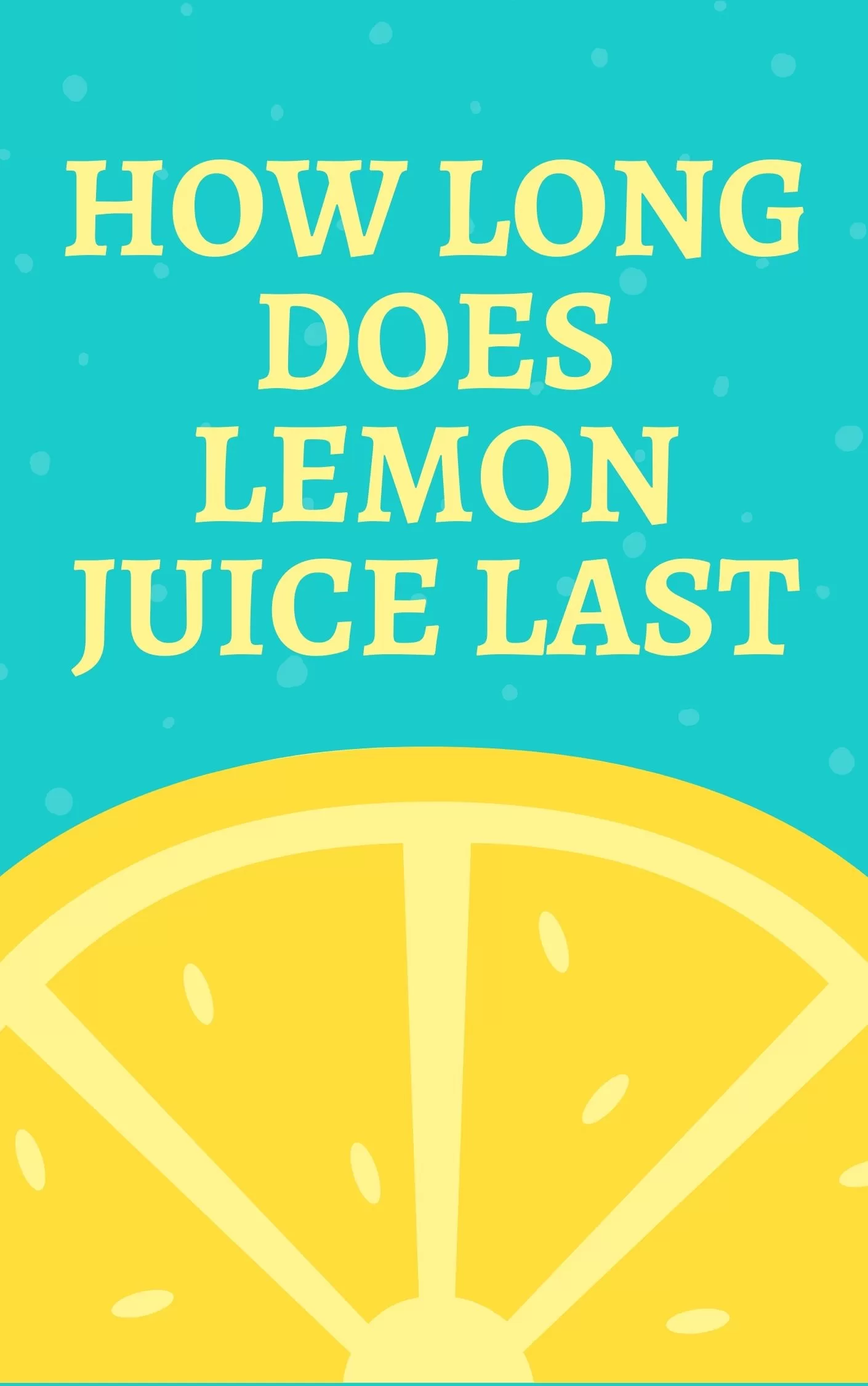 how long does lemon juice last