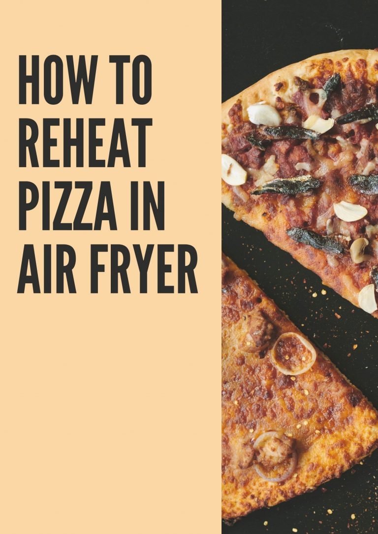 How To Reheat Pizza In Air Fryer