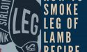 How To Smoke Leg Of Lamb Recipe