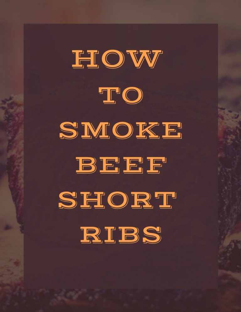 How to Smoke Beef Short Ribs