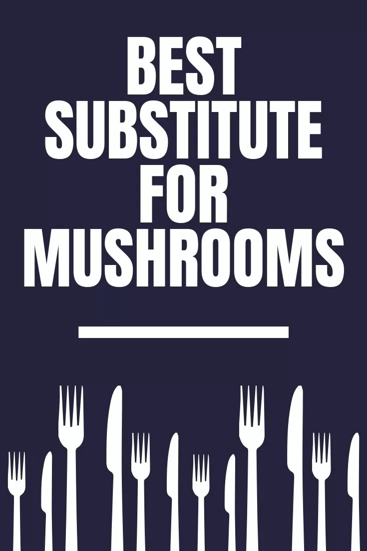 10 Best Substitute For Mushrooms