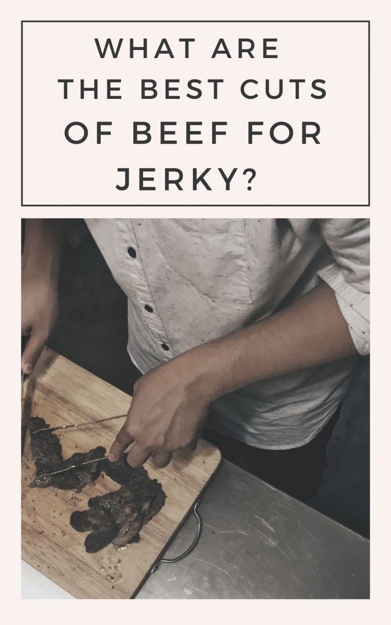 What Are The Best Cuts Of Beef For Jerky?