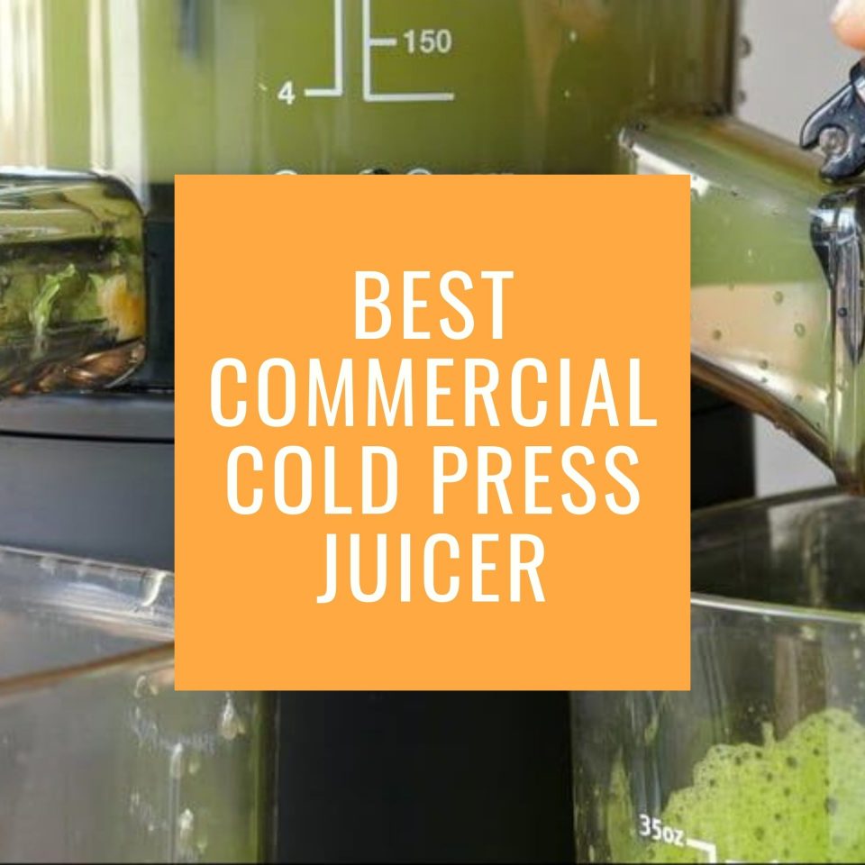 8 Best Commercial Cold Press Juicer in 2024