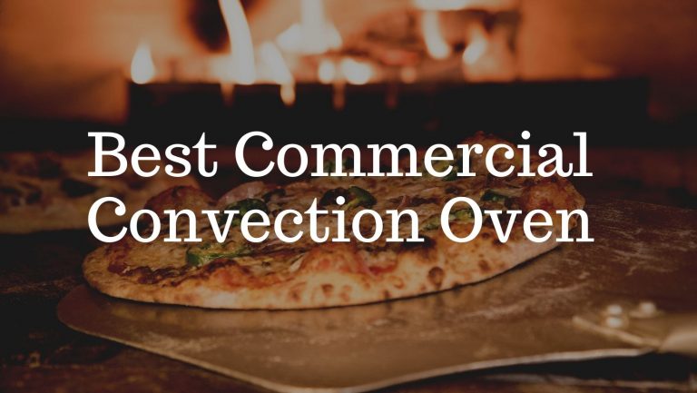 9 Best Commercial Convection Oven in 2024