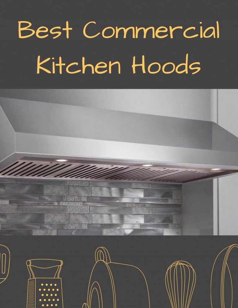 5 Best Commercial Kitchen Hoods