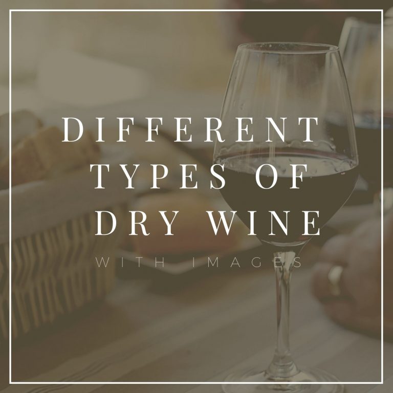 15 Different Types Of Dry Wine With Images