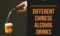 7 Different Chinese Alcohol Drinks with Images