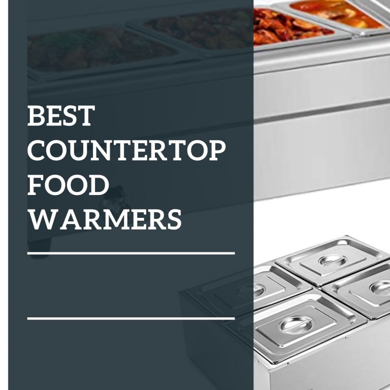 6 Best Countertop Food Warmers