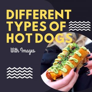 types of hot dogs