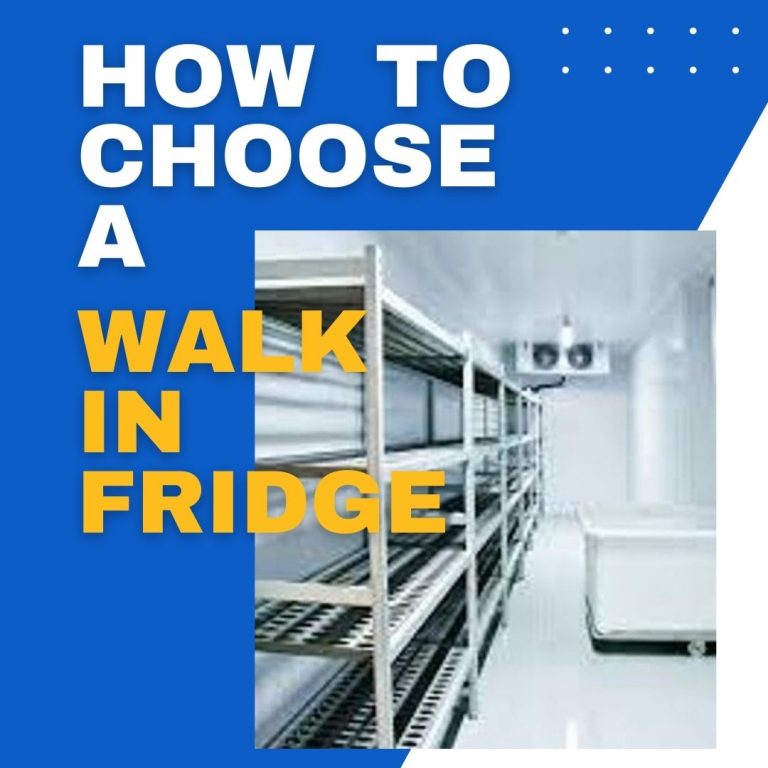 How To Choose A Walk In Fridge