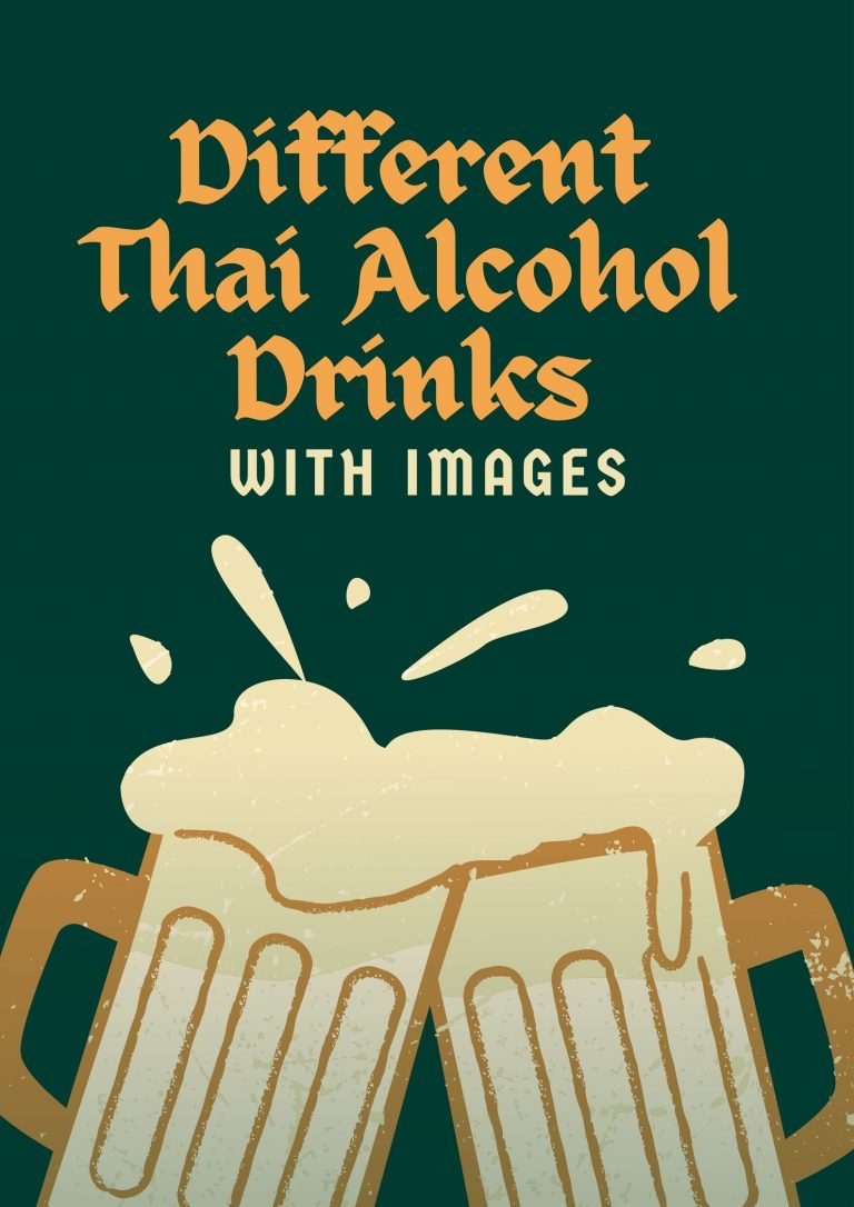 10 Different Thai Alcohol Drinks With Images