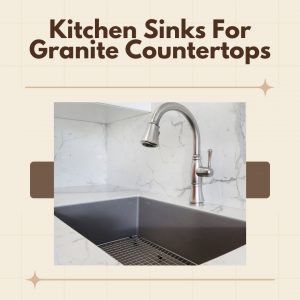 kitchen sinks for granite countertops