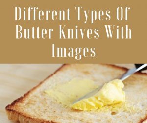 types of butter knives