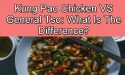 Kung Pao Chicken VS General Tso: What Is The Difference?