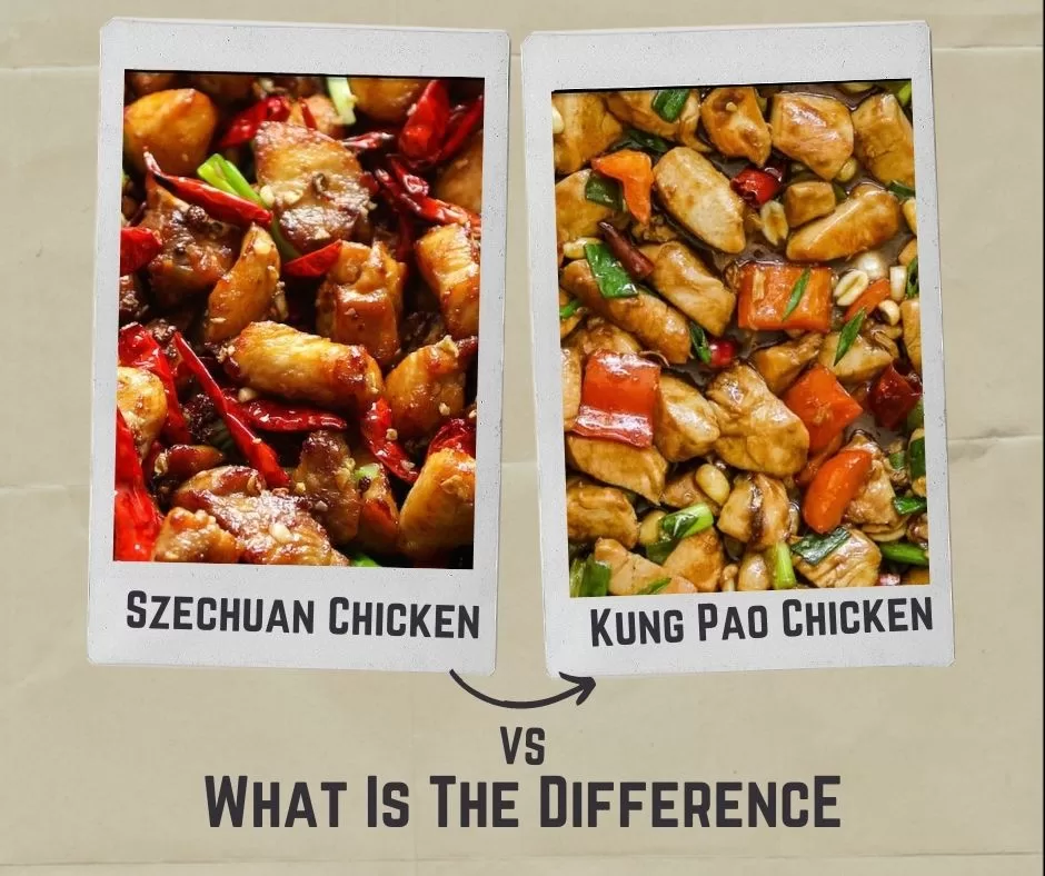 Szechuan Chicken vs Kung Pao Chicken