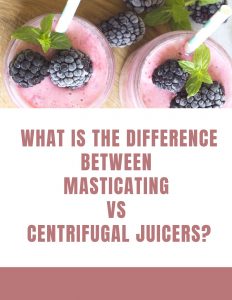 masticating vs centrifugal juicer
