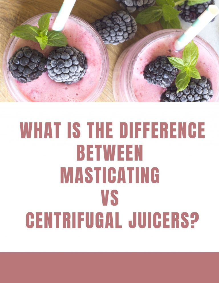 What Is The Difference Between Masticating vs Centrifugal Juicers?