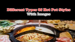 Types Of Hot Pot