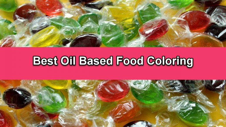 9 Best Oil Based Food Coloring