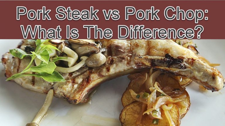 Pork Steak vs Pork Chop: What Is The Difference?