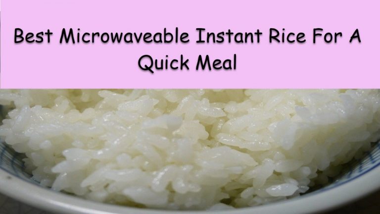 14 Best Microwaveable Instant Rice For A Quick Meal