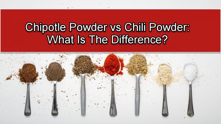 Chipotle Powder vs Chili Powder: What Is The Difference?