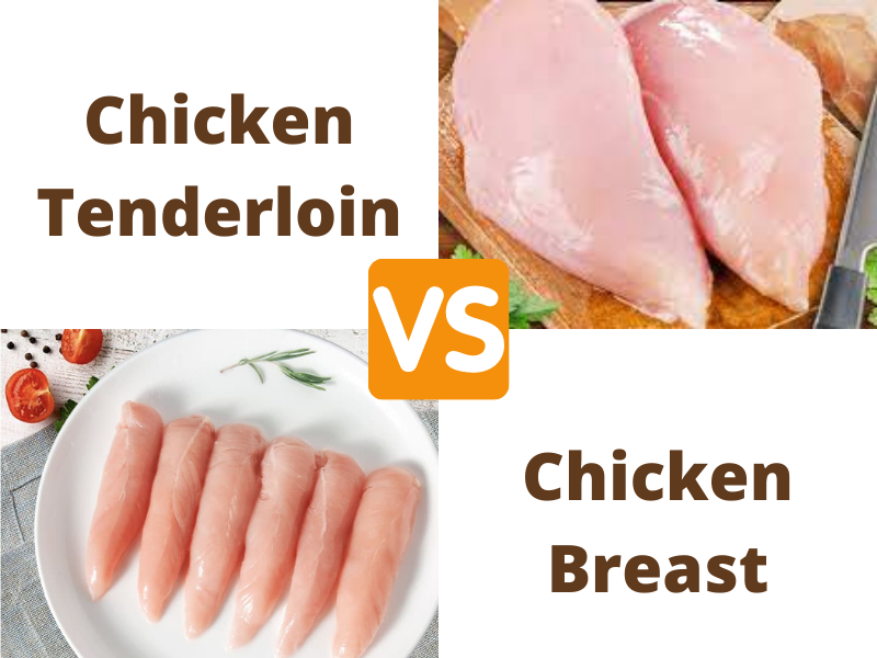 Chicken Tenderloin Vs Chicken Breast