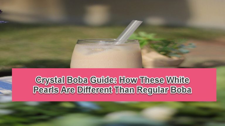 Crystal Boba Guide: How These White Pearls Are Different Than Regular Boba