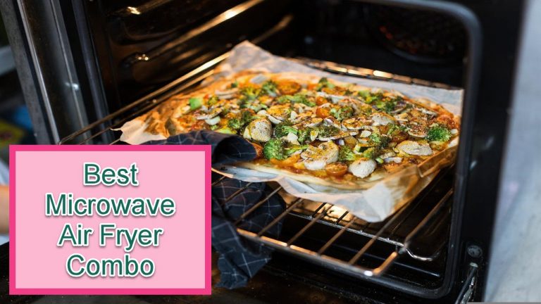 12 Best Microwave Air Fryer Combo in 2024