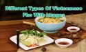 9 Different Types of Vietnamese Pho With Images